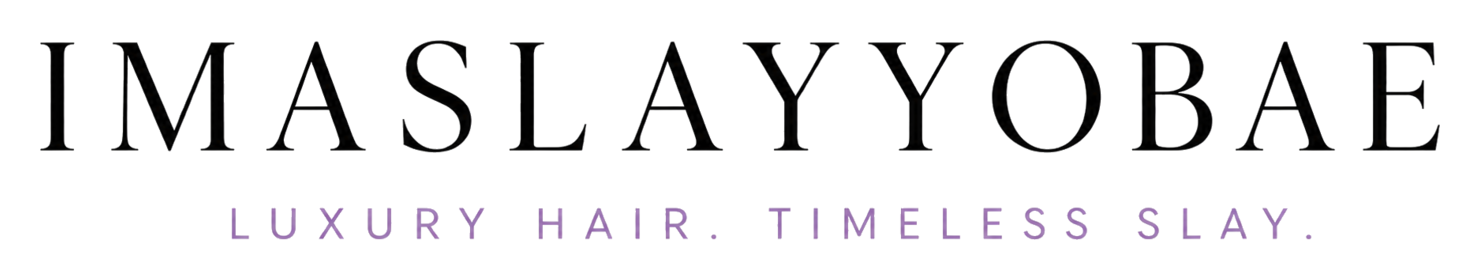 imaslayyobae — Luxury Hair. Timeless Slay.